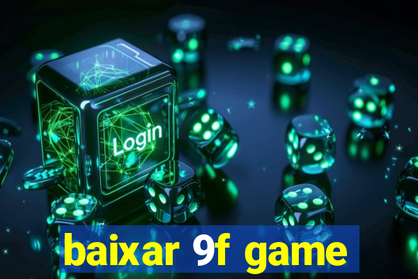 baixar 9f game